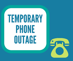 Temporary phone outage